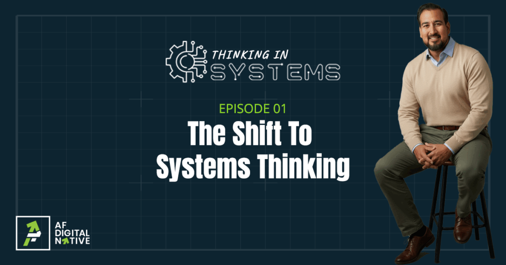 Thinking In Systems EP01 Shift To Systems Thinking